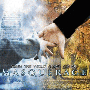 Masquerage (FIN) : When the World Comes Closer